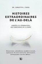 Histoires extraordinaires de lau-delà: Enquête et ...  Book, Doka, Dr Kenneth J., Verzenden