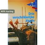 Drie verschrikkelijke dagen 9789001561109 Guus Kuijer, Boeken, Verzenden, Zo goed als nieuw, Guus Kuijer