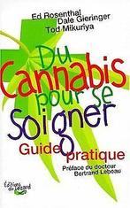 Du cannabis pour se soigner  Ed Rosenthal, Dale Gieri..., Ed Rosenthal, Dale Gieringer, Verzenden