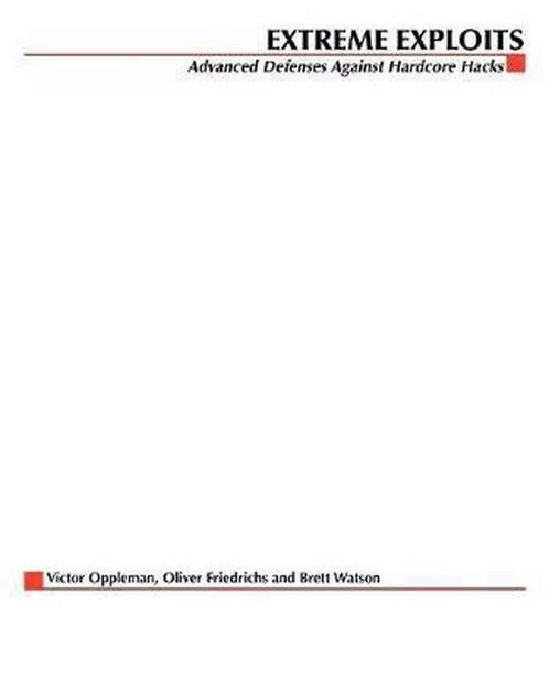 Extreme Exploits 9780072259551 Victor Oppleman, Boeken, Taal | Engels, Gelezen, Verzenden