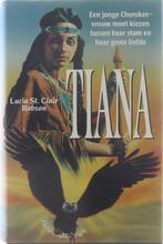Tiana - Lucia St. Clair Robson 9789067903448, Boeken, Gelezen, Lucia St. Clair Robson, Verzenden