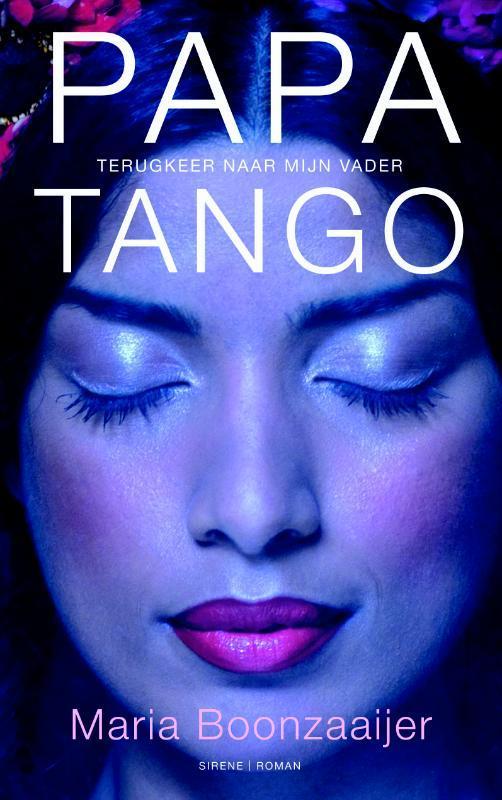 Papa Tango / Sirene 9789058315113 Maria Boonzaaijer, Livres, Romans, Envoi