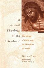 Spiritual Theology of the Priesthood 9780567085955, Verzenden, Dermot A. Power