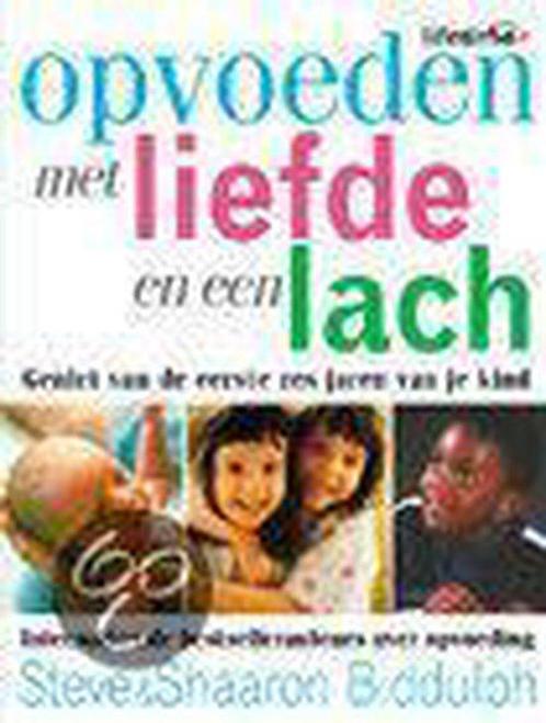 Opvoeden Met Liefde En Een Lach 9789021598437, Livres, Grossesse & Éducation, Envoi