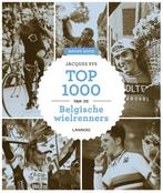Top 1000 van de Belgische wielrenners 9789401467254, Boeken, Verzenden, Gelezen, Jacques Sys