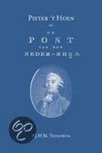 Pieter t Hoen en De Post van den Neder-Rhijn (1781-1787), Verzenden, Zo goed als nieuw, P.J.H.M. Theeuwen