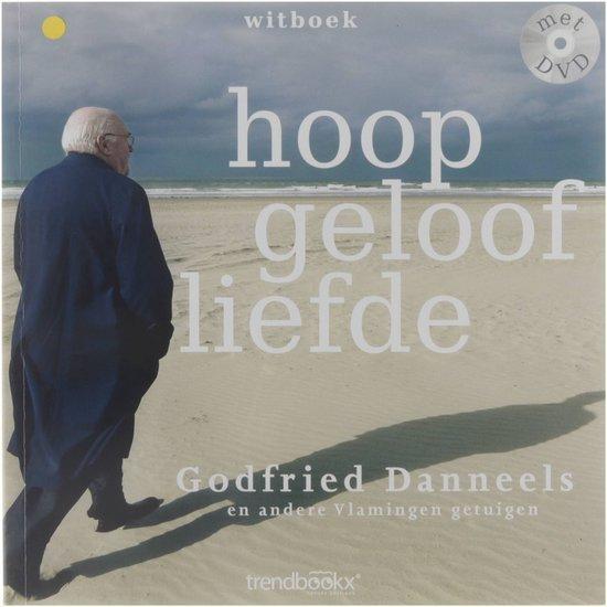 Witboek Hoop Geloof Liefde 9789079574094 Godfried Danneels, Boeken, Overige Boeken, Zo goed als nieuw, Verzenden