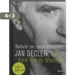 Beducht Om Zoveel Schoons + Cd 9789020962741 J. Decleir, Verzenden, Zo goed als nieuw, J. Decleir