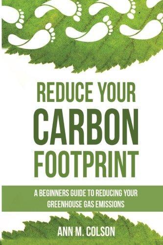 Reduce Your Carbon Footprint: A Beginners Guide To Reducing, Livres, Livres Autre, Envoi