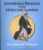 Universele reisgids voor moeilijke landen 9789044619089, Boeken, Verzenden, Gelezen, Jelle Brandt Corstius