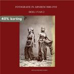 FOTOGRAFIE IN ARNHEM 1840-1910 9789490482404, Boeken, Verzenden, Gelezen, Ronald Wilfred Jansen