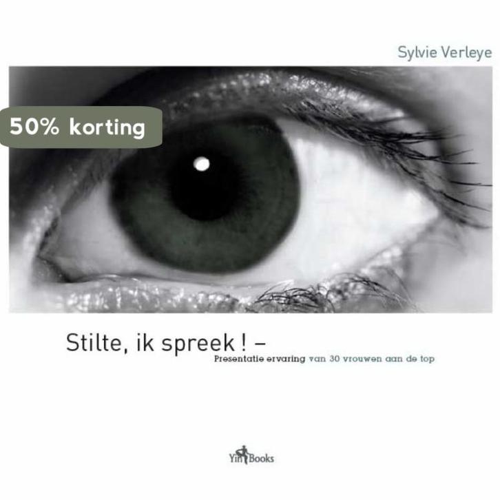 Stilte, ik spreek! 9789081038744 Sylvie Verleye, Boeken, Economie, Management en Marketing, Zo goed als nieuw, Verzenden