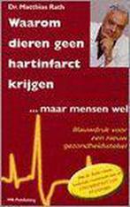 Waarom Dieren Geen Hartinfarct Krijgen... Maar Mensen Wel, Boeken, Verzenden, Zo goed als nieuw, M. Rath