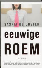 Eeuwige roem 9789044608342 Saskia de Coster, Verzenden, Gelezen, Saskia de Coster