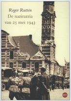 De nazirazzia van 25 mei 1943 9789491297441 Roger Rutten, Boeken, Verzenden, Gelezen, Roger Rutten