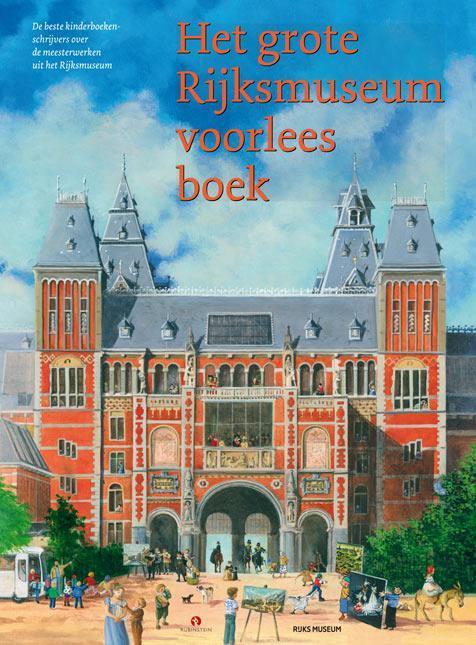 Het grote Rijksmuseum voorleesboek 9789047613824, Boeken, Kinderboeken | Kleuters, Zo goed als nieuw, Verzenden