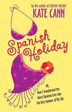 Spanish Holiday 9780060561604 Kate Cann, Boeken, Verzenden, Gelezen, Kate Cann