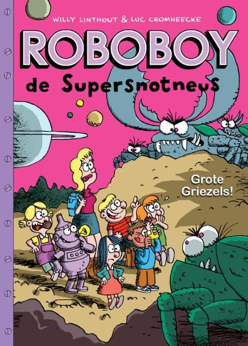 Roboboy 6 Grote griezels! 9789078753254 Willy Linthout, Boeken, Stripverhalen, Zo goed als nieuw, Verzenden