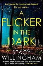 A Flicker in the Dark 9780008454456, Stacy Willingham, Verzenden