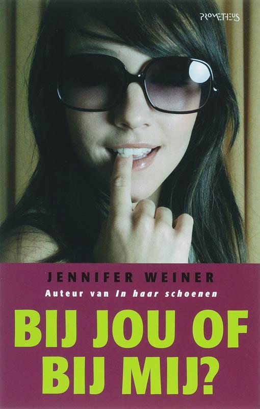 Bij jou of bij mij? 9789044609899 Jennifer Weiner, Livres, Romans, Envoi