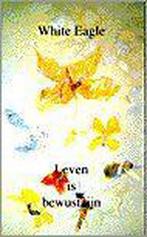 Leven is bewustzijn / De kosmische mens 9789020220551, Verzenden, Gelezen, White Eagle