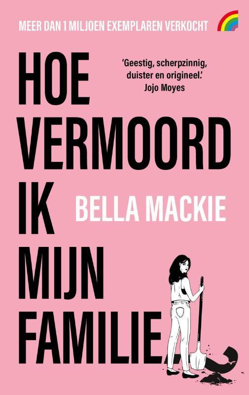 Hoe vermoord ik mijn familie? 9789041716125 Bella Mackie, Boeken, Thrillers, Gelezen, Verzenden