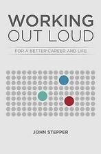 Working Out Loud: For a better career and life  Stepp..., Stepper, John, Verzenden