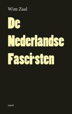 De Nederlandse fascisten 9789463380188, Boeken, Wim Zaal, Zo goed als nieuw, Verzenden