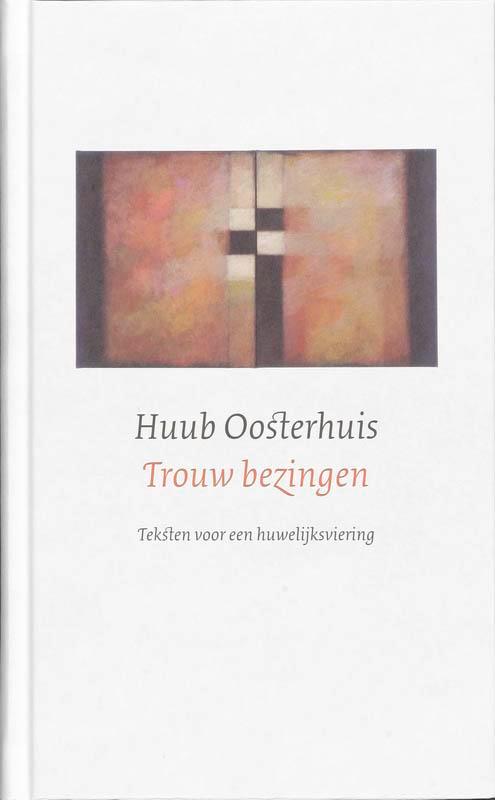 Trouw bezingen 9789043513869 Huub Oosterhuis, Boeken, Politiek en Maatschappij, Zo goed als nieuw, Verzenden