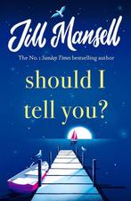 Should I Tell You? 9781472248572 Jill Mansell, Verzenden, Jill Mansell