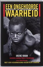 Een ongehoorde waarheid 9789085530299 Irene Khan, Boeken, Verzenden, Gelezen, Irene Khan