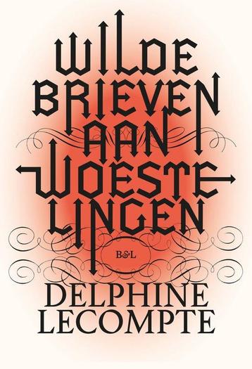 Wilde brieven aan woestelingen 9789464759884, Verzenden, Delphine Lecompte