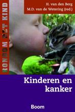 Rondom het kind - Kinderen en kanker 9789053527221, Gelezen, H. van den Berg, MD van de Wetering, Verzenden