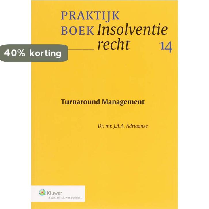 Turnaround management / Praktijkreeks insolventierecht / 14, Boeken, Economie, Management en Marketing, Zo goed als nieuw, Verzenden