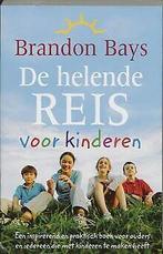 De helende reis voor kinderen: een inspirerend en p...  Book, Boeken, Bays, Brandon, Zo goed als nieuw, Verzenden