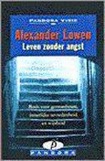 Leven zonder angst / Pandora Visie 9789025456726 A. Lowen, Boeken, Verzenden, Gelezen, A. Lowen