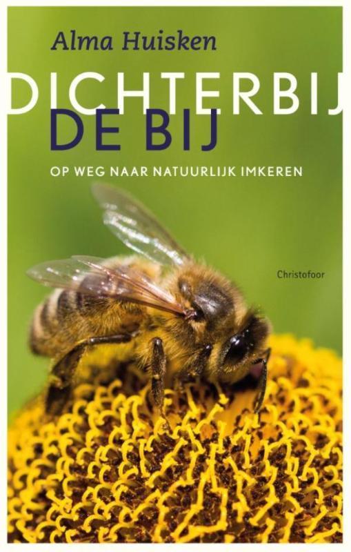 Dichter bij de bij 9789060388136 Alma Huisken, Boeken, Hobby en Vrije tijd, Gelezen, Verzenden