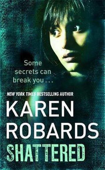 Shattered 9780340978818 Karen Robards, Verzenden, Karen Robards
