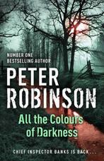 All the Colours of Darkness 9780340836934 Peter Robinson, Boeken, Verzenden, Gelezen, Peter Robinson