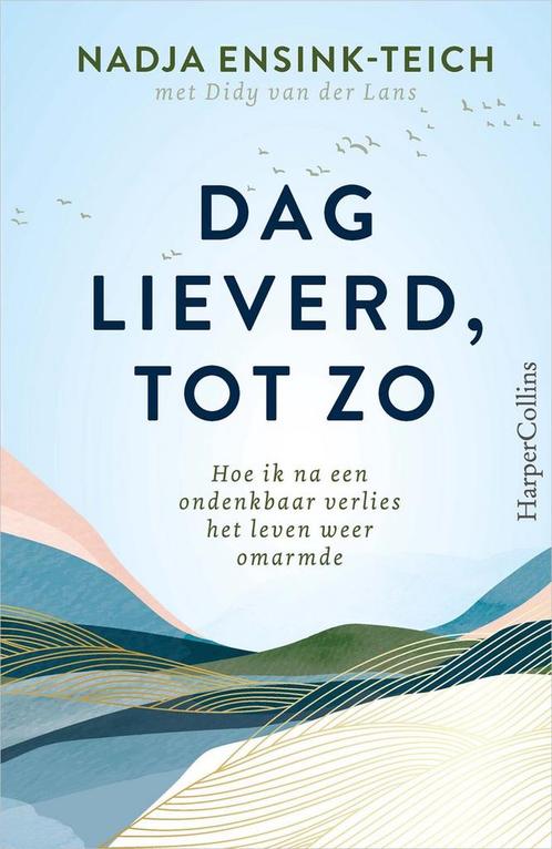 Dag lieverd, tot zo 9789402710427 Nadja Ensink-Teich, Boeken, Overige Boeken, Zo goed als nieuw, Verzenden