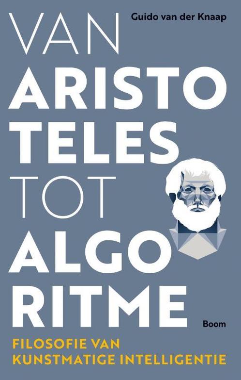 Van Aristoteles tot algoritme 9789024432608, Boeken, Informatica en Computer, Zo goed als nieuw, Verzenden
