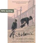 Disturbance 9780743231732 Jamie ONeill, Verzenden, Gelezen, Jamie O'Neill