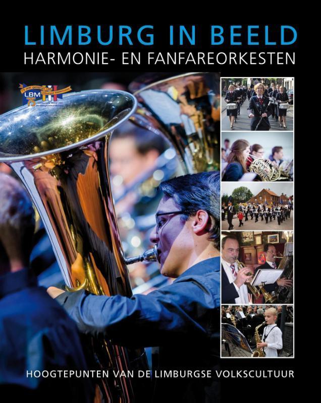 Harmonie- en fanfareorkesten / Limburg in Beeld / 1, Livres, Musique, Envoi