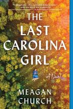 The Last Carolina Girl 9781728257150 Meagan Church, Verzenden, Meagan Church