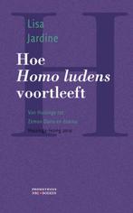 Hoe Homo Ludens Voortleeft 9789044617788, Livres, Lisa Jardine, Lisa Jewell, Verzenden