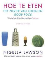 Hoe Te Eten 9789025411572, Boeken, Kookboeken, Verzenden, Gelezen, Nigella Lawson