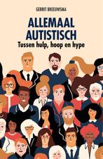 Allemaal autistisch 9789088509032 Gerrit Breeuwsma, Boeken, Verzenden, Gelezen, Gerrit Breeuwsma