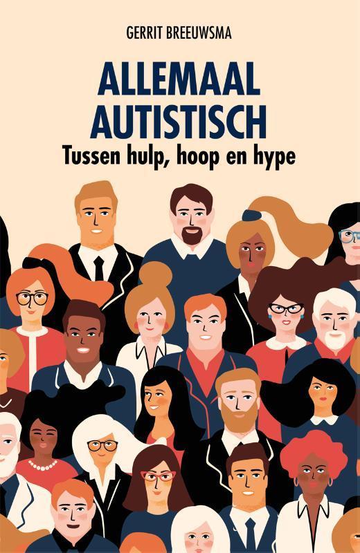 Allemaal autistisch 9789088509032 Gerrit Breeuwsma, Boeken, Psychologie, Gelezen, Verzenden