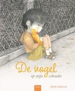 De vogel op mijn schouder 9789044836028 Sibylle Delacroix, Boeken, Prentenboeken en Plaatjesalbums, Verzenden, Zo goed als nieuw