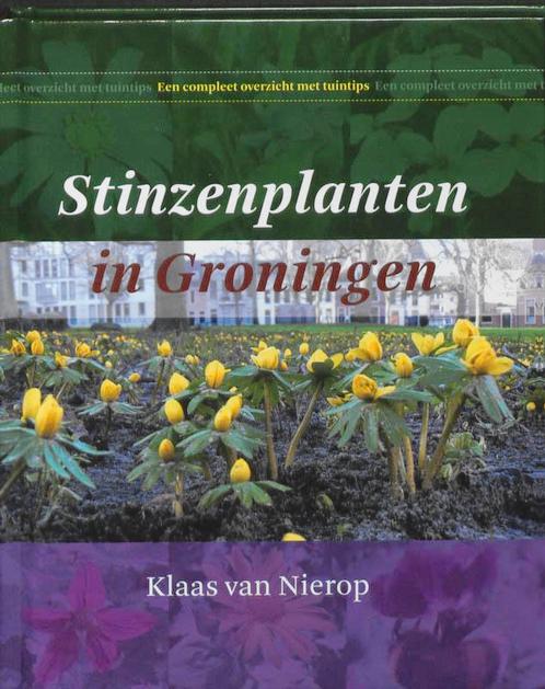 Stinzenplanten in Groningen 9789033007996 Arsene van Nierop, Boeken, Hobby en Vrije tijd, Zo goed als nieuw, Verzenden